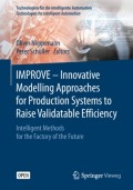 Improve: Innovative Modelling Approaches for Production Systems to Raise Validatable Effiiciency