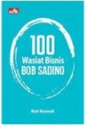 100 Wasiat Bisnis Bob Sadino