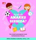 Apakah Anak Saya Berbeda?:Yuk Kenali Penanganan Berkebutuhan Khusus