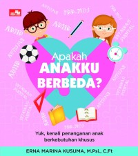 Apakah Anak Saya Berbeda?:Yuk Kenali Penanganan Berkebutuhan Khusus