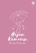 Hujan Kemarin: Meski Sendiri Kamu Bisa Bahagia