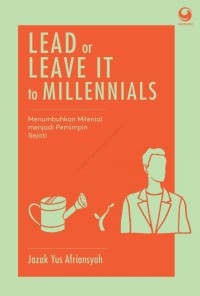 Lead or Leave It to Millennials