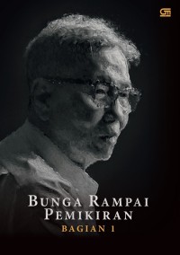 Kwik Kian Gie: Bunga Rampai Pemikiran Bagian 1