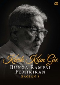 Kwik Kian Gie: Bunga Rampai Pemikiran Bagian 3