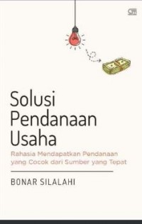 Solusi Pendanaan Usaha: Rahasia Mendapatkan Pendanaan yang Cocok dari Sumber yang Tepat