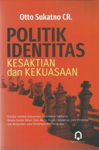 Politik Identitas: Kesaktian dan Kekuasaan