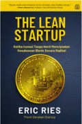 The Lean Startup: Ketika Inovasi Tanpa Henti Menciptakan Kesuksesan Bisnis Secara Radikal