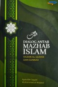 Dialog Antar Mazhab Islam: Kajian Al-Quran dan Sunnah