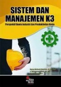 Sistem dan Manajemen K3: Perspektif Dunia Industri dan Produktivitas Kerja