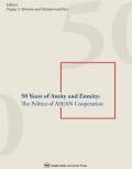 50 Years of Amity and Enmity: The Politics of ASEAN Cooperation