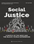 Social Justice: A Sketch of the West and the Islamic World Experiences