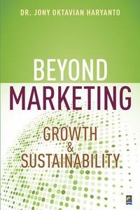 Beyond Marketing : Growth & Sustainabilty