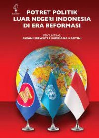 Potret Politik Luar Negeri Indonesia di Era Reformasi