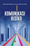 Komunikasi Risiko: Konsep, Teori, dan Strategi