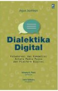 Dialektika Digital: Kolaborasi dan Kompetisi antara Media Massa dan Platform Digital