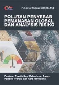 Polutan Penyebab Pemanasan Global dan Analysis Risiko