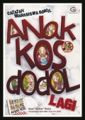 Catatan Mahasiswa Gokil: Anak Kos Dodol Lagi