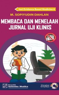 Membaca Dan Menelaah Jurnal Uji Klinis