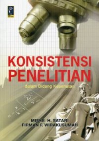 Konsistensi Penlitian Dalam Bidang Kesehatan