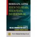 Beberapa Aspek Hukum Tata Negara, Hukum Pidana, dan Hukum Islam