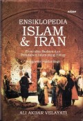 Ensiklopedia Islam & Iran :Dinamika Budaya Dan Peradapan Islam Yang Hidup