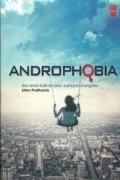 Androphobia: Bila lelaki baik itu ada, kamulah orangnya
