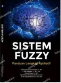 Sistem Fuzzy: Panduan Lengkap Aplikatif