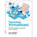 Teknologi Virtualisasi: Fondasi Utama Layanan Berbasis Cloud