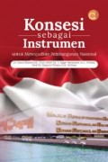 Konsesi sebagai Instrumen untuk Mewujudkan Pembangunan Nasional