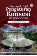 Menapak Jejak Pengaturan Konsesi di Indonesia