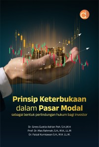Prinsip Keterbukaan Dalam Pasar Modal Sebagai Bentuk Perlindungan Hukum Bagi Investor