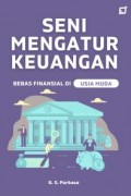 Seni Mengatur Keuangan: Bebas Finansial di Usia Muda