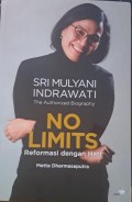 The Authorized Biography Sri Mulyani Indrawati: No Limits Reformasi dengan Hati
