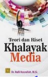 Teori dan Riset Khalayak Media