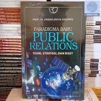 Paradigma Baru Public Relations: Teori, Strategi, dan Riset