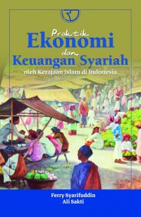 Praktik Ekonomi dan Keuangan Syariah Oleh Kerjaan Islam Di Indonesia