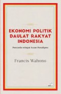 Ekonomi Politik Daulat Rakyat Indonesia: Pancasila sebagai Acuan Paradigma