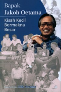 Bapak Jakob Oetama: Kisah Kecil Bermaksa Besar