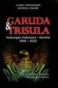 Garuda & Trisula: Hubungan Indonesia-Ukraina 1946-2022
