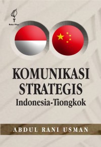 Komunikasi Strategis Indonesia-Tiongkok