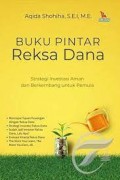 Buku Pintar Reksadana: Strategi Investasi Aman dan Berkembang untuk Pemula