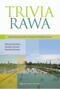 Trivia Rawa: Serba-serbi Instrumen Pertanian dan Perikanan Rawa