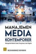 Manajemen Media Kontemporer: Mengelola Media Cetak, Penyiaran, dan Digital