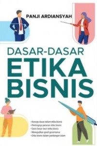 Dasar - Dasar Etika Bisnis