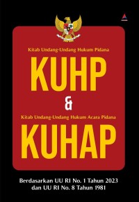 Kitab Undang-Undang Hukum Pidana KUHP & Kitab Undang-Undang Hukum Acara Pidana KUHAP