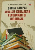 Bunga Rampai Analisis Kebijakan Pendidikan di Indonesia
