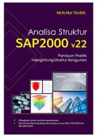 Analisa Struktur SAP2000 v22: Panduan Praktis Menghitung Struktur Bangunan