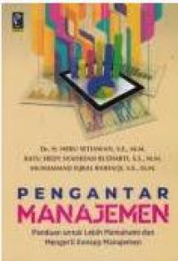 Pengantar Manajemen: Panduan Untuk Lebih Memahami dan Mengerti Konsep Manajemen