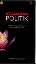 Keadaban Politik: Membincang Kekuasaan Merawat Kewarasan