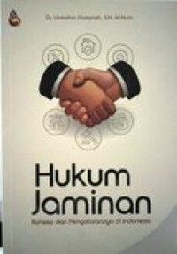 Hukum Jaminan: Konsep dan Pengaturannya di Indonesia